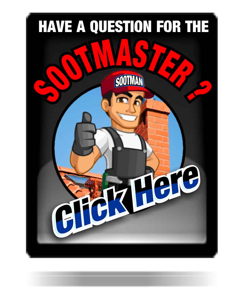 ask the sootmaster about your chimney